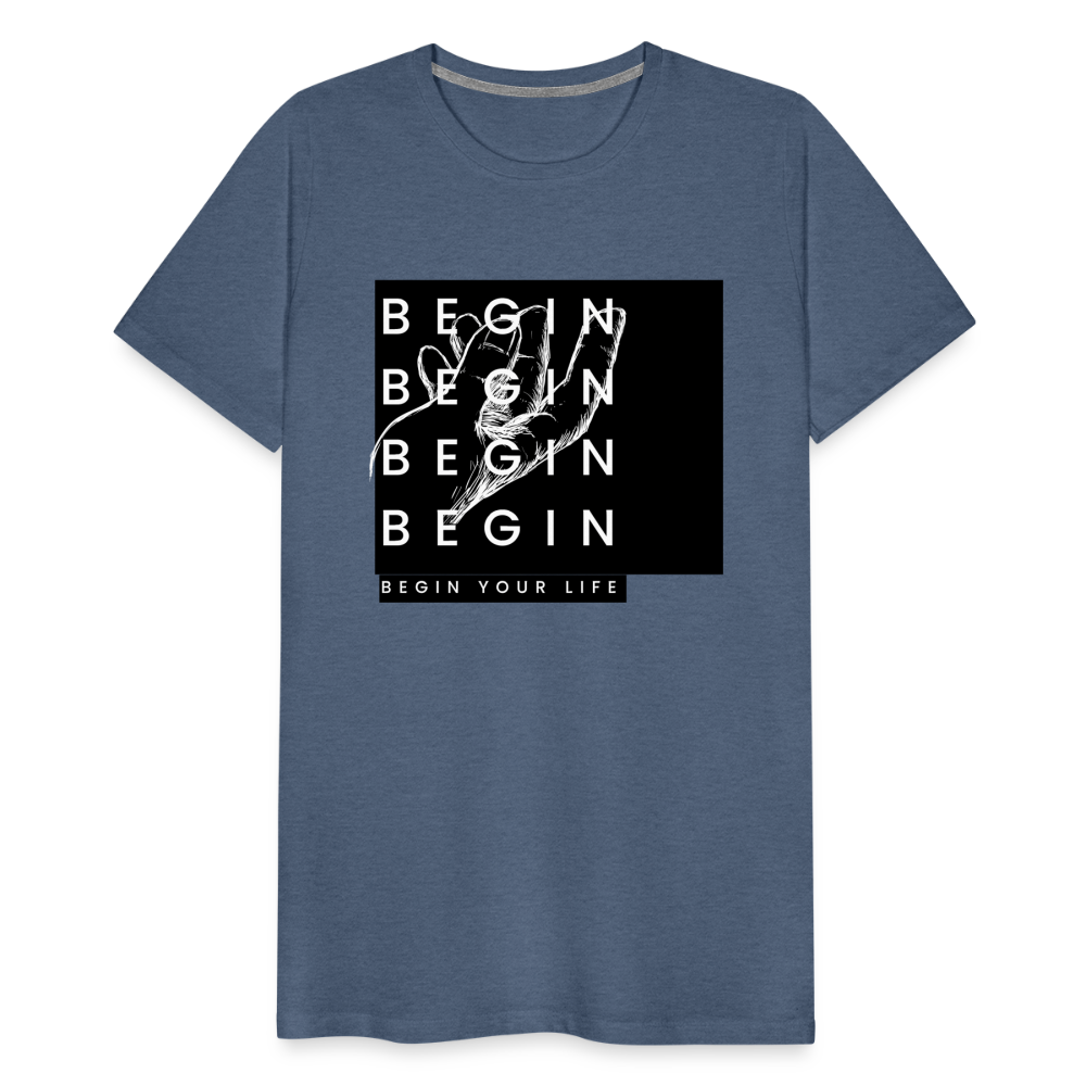Begin Premium T-Shirt - heather blue