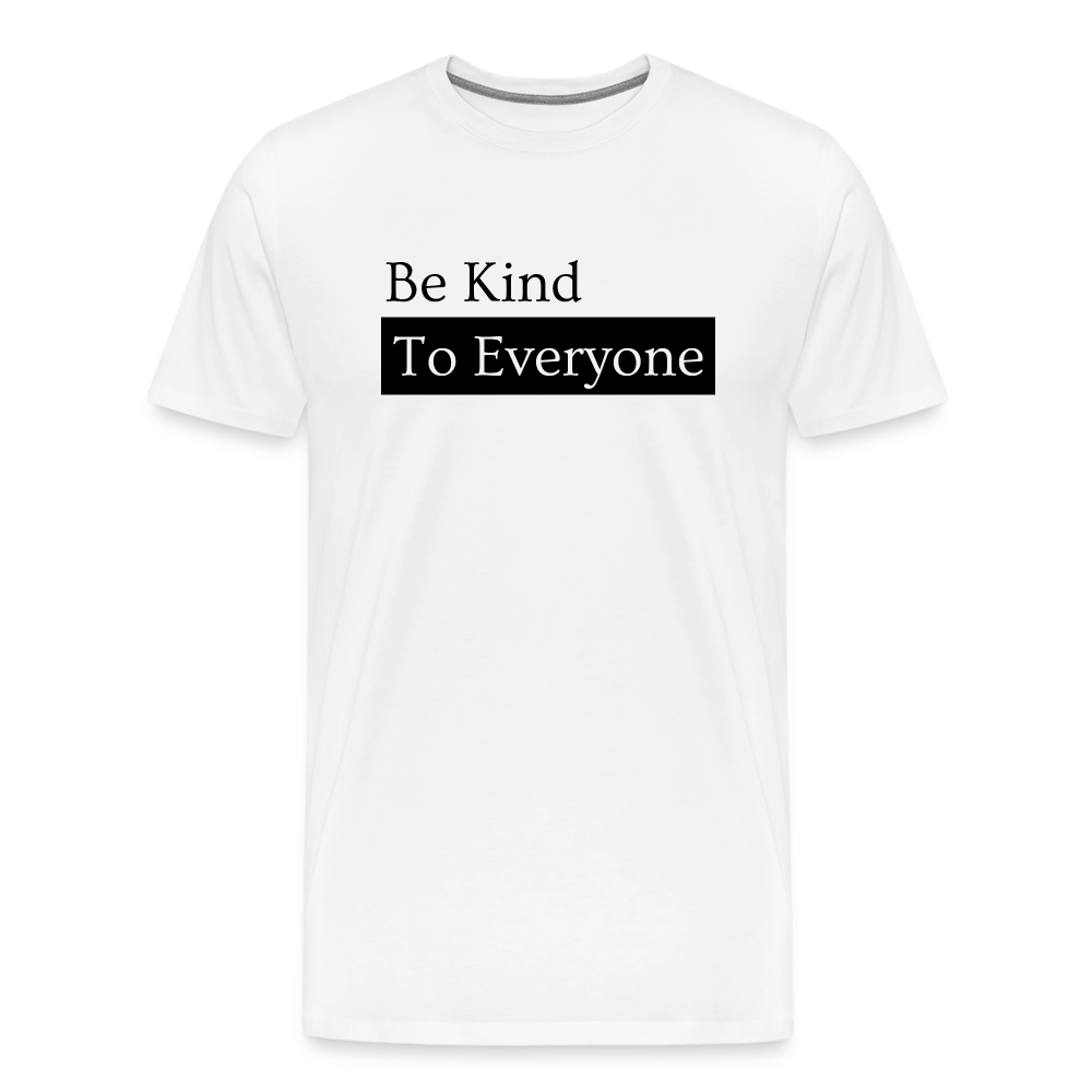 Be Kind II Premium T-Shirt - white