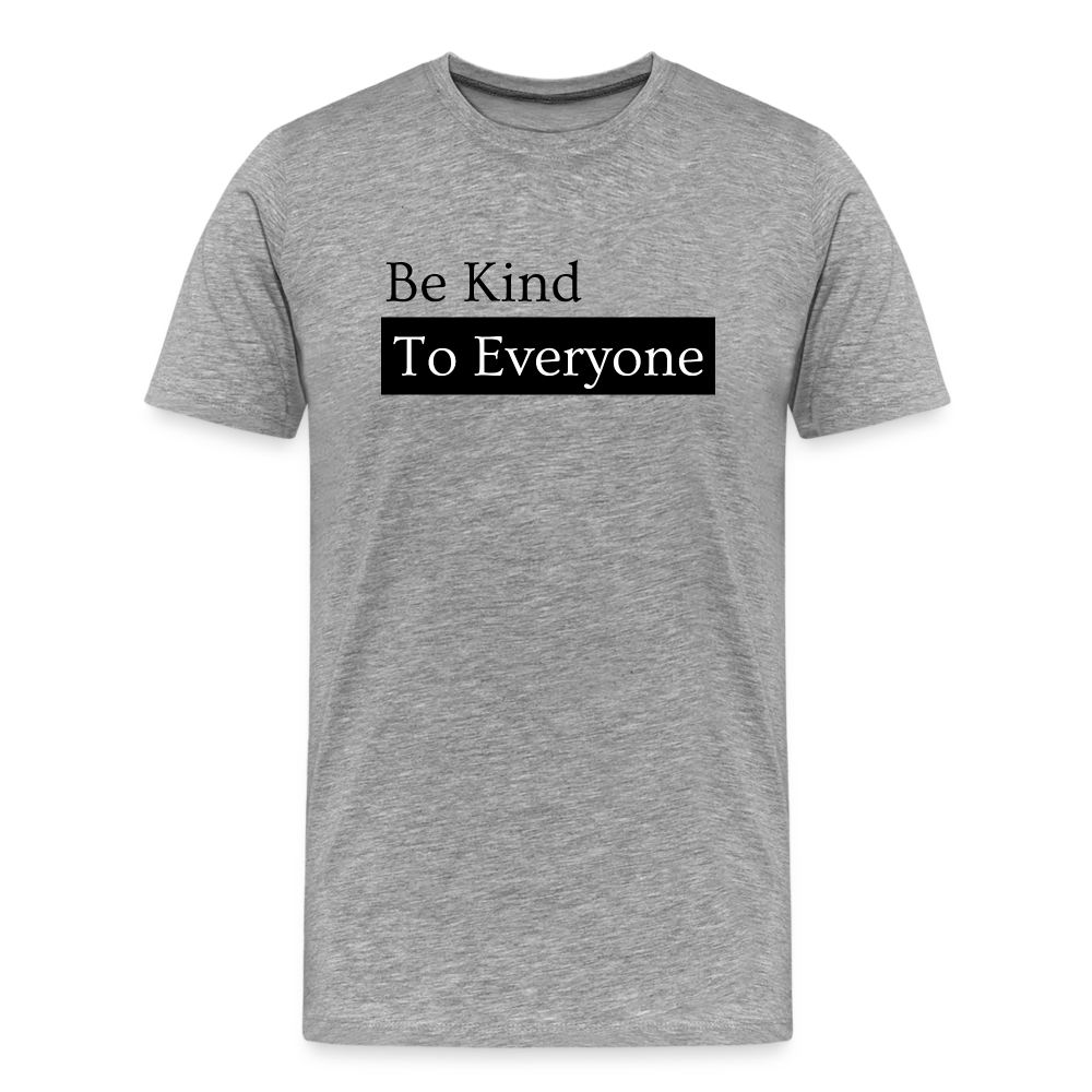 Be Kind II Premium T-Shirt - heather gray