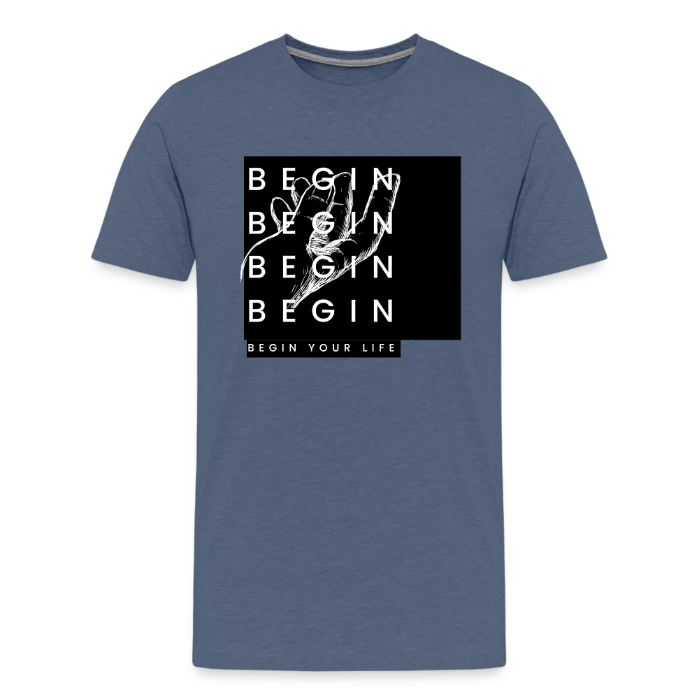 Begin Premium T-Shirt - heather blue
